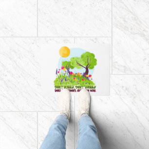 Don't Hurry, Don't Worry Smell The Flowers Doormat