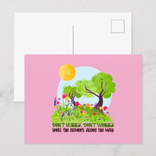 Don't Hurry, Don't Worry Smell The Flowers Postcard