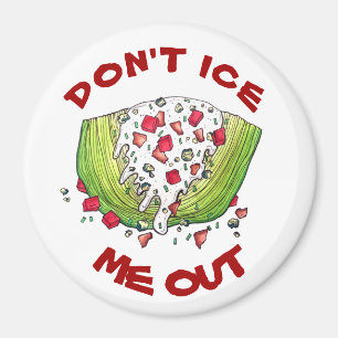 DON'T ICE ME OUT Funny Iceberg Lettuce Wedge Salad Magnet