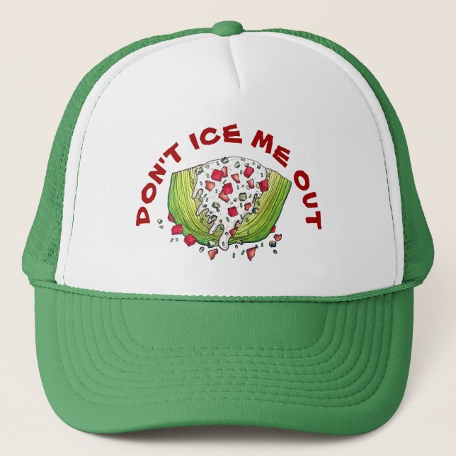 DON'T ICE ME OUT Funny Iceberg Lettuce Wedge Salad Trucker Hat (Front)