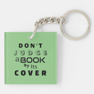"Don't Judge a Book by Its Cover" Sage Key Ring