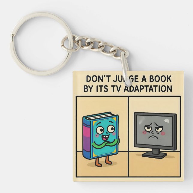 "Don't Judge a book by its TV Adaption Key Ring (Front)
