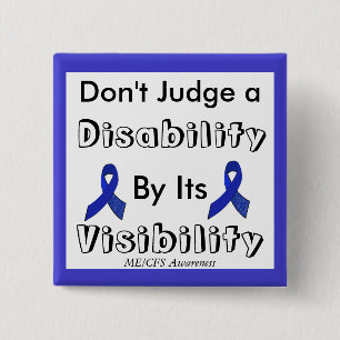Don't Judge a Disability by its Visibility Button