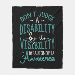 Don't Judge A Disability, Dysautonomia Awareness T Fleece Blanket