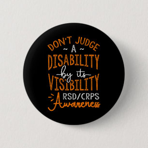 Don't Judge A Disability Rsd Crps Awareness 6 Cm Round Badge