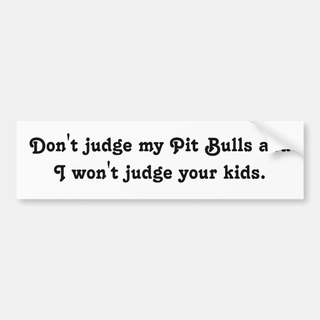 Don't judge bumper sticker (Front)