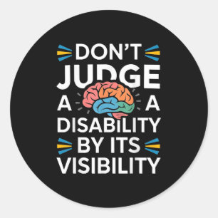 Dont Judge Disability Awareness Shirt Teacher Prid Classic Round Sticker