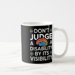 Dont Judge Disability Awareness Shirt Teacher Prid Coffee Mug