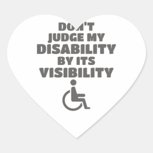 Don't Judge Disability By Its Visibility Awareness Heart Sticker