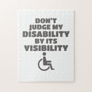 Don't Judge Disability By Its Visibility Awareness Jigsaw Puzzle