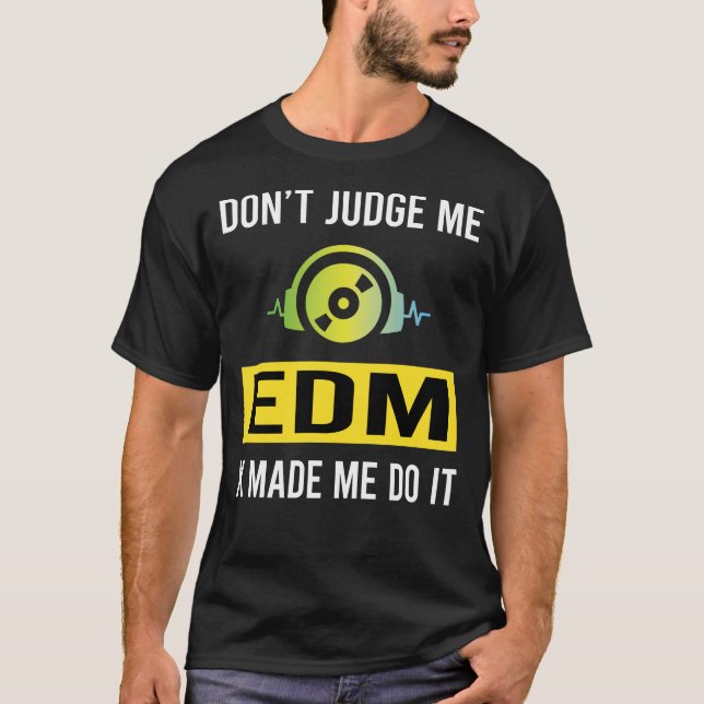 Dont Judge EDM T-Shirt (Front)
