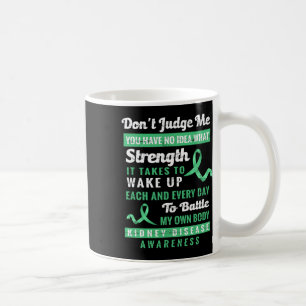 Don't Judge Me Kidney Disease Awareness Support Coffee Mug