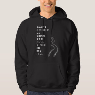 Dont Judge Me Person With A Disability Awareness W Hoodie