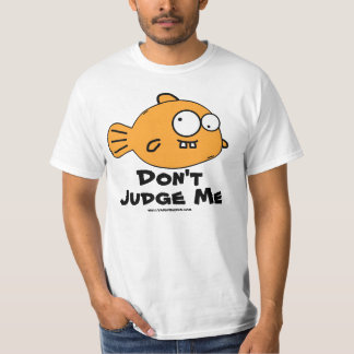 Don't Judge Me T-Shirt