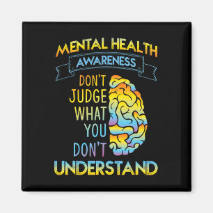 DONT JUDGE - MENTAL HEALTH AWARENESS MAGNET