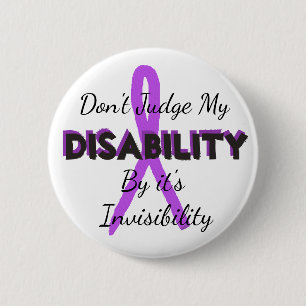 Dont Judge my Disability by it's Invisibility Pin