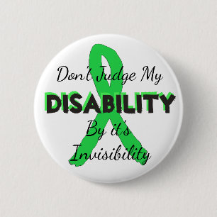 Dont Judge my Disability by it's Invisibility Pin