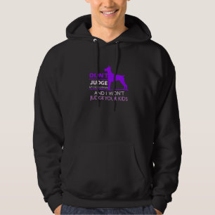 Dont Judge My Doberman Pincher Hoodie
