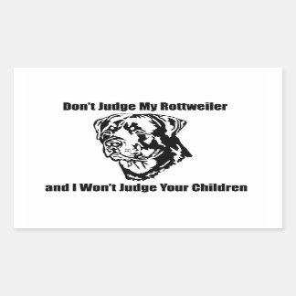 Don't Judge My Dog (Rottweiler) Rectangular Sticker