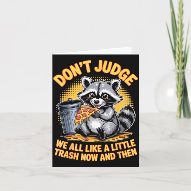 Don't Judge Racoon Lover Trashed Racoon Animal Ra Card (Front)