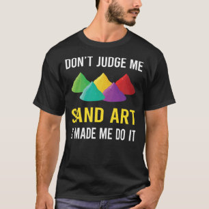 Dont Judge Sand Art T-Shirt