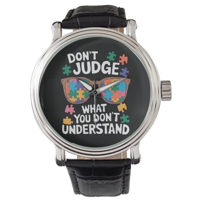 Don't Judge Understand Love Autistic Autism Awaren Watch (Front)