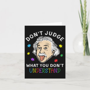 Don't Judge Understand Love Autistic Kids Autism A Card