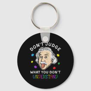 Don't Judge Understand Love Autistic Kids Autism A Key Ring
