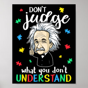 Don't Judge Understand Love Autistic Kids Autism A Poster
