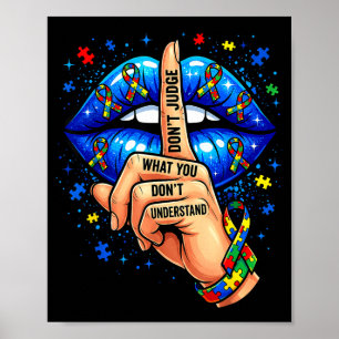 Dont Judge What Dont Understand Autism Awareness Poster