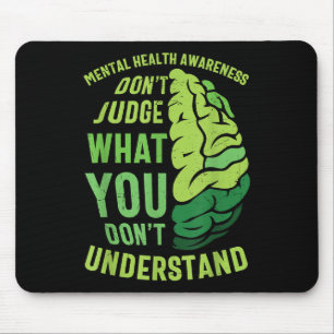 Dont Judge What Dont Understand Mental Health Awar Mouse Pad
