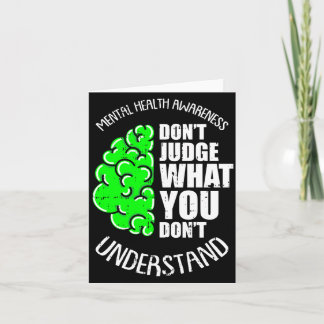 Dont judge what dont understand mental health card