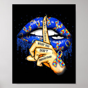 Dont Judge What You Dont Understand Autism Awarene Poster