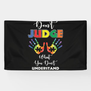 Don't Judge What You Don't Understand Autism Banner