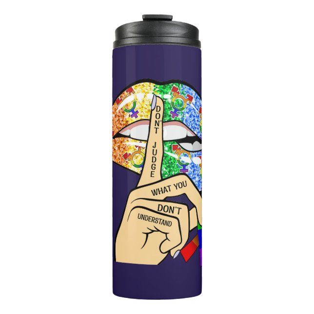 Don't Judge What You Dont Understand LGBTQIA Pride Thermal Tumbler (Front)