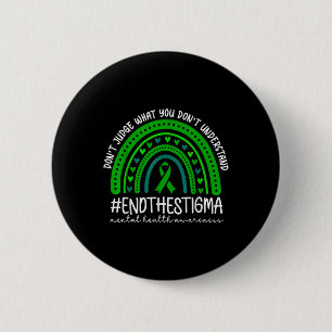 Dont Judge What You Dont Understand Mental Health 6 Cm Round Badge