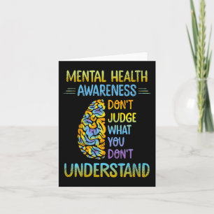 Dont Judge What You Don't Understand Mental Health Card