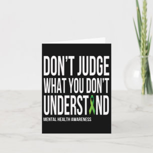 Don't Judge What You Dont Understand Mental Health Card