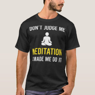 Dont Judgeditating Mindfulness Mindful T-Shirt