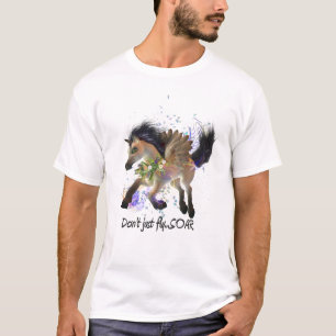 Dont Just Fly ... SOAR T-Shirt
