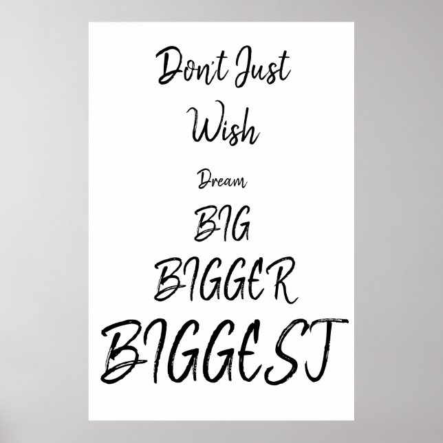 Don't Just Wish | Black Text Quote Poster (Front)