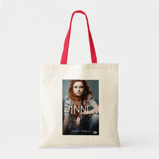 Don't Kill Dinner Tote Bag