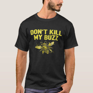 Dont Kill My Buzz Bee With Paint Splatter T-Shirt