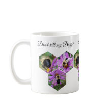 DON'T KILL MY BUZZ!  MUG