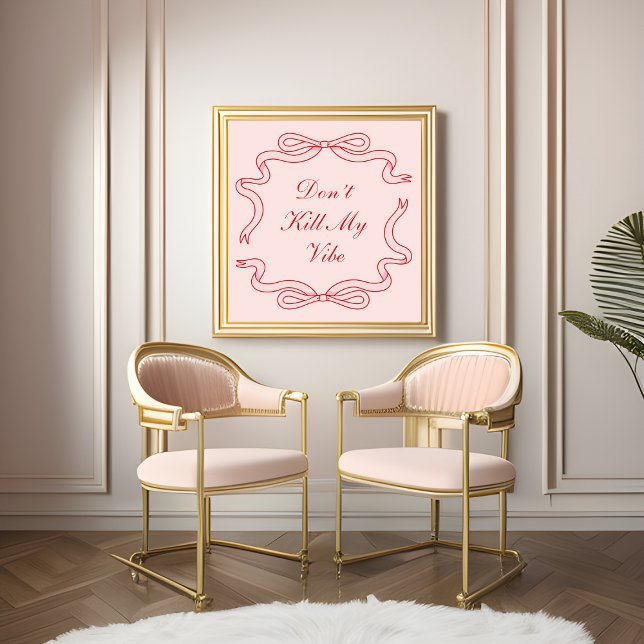 Don't Kill My Vibe Poster (Creator Uploaded)