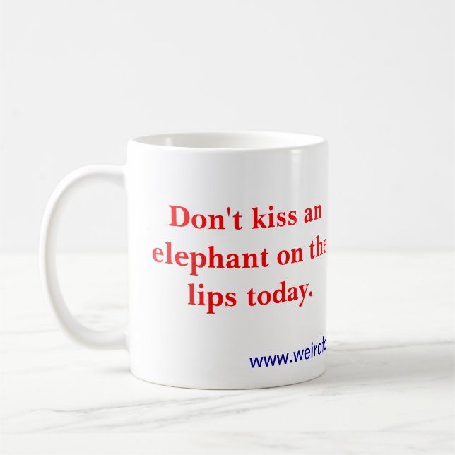 Don't kiss an elephant (mug) coffee mug (Left)