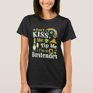Dont Kiss Me Tip Me Im A Bartender Rainbow Wine Go T-Shirt