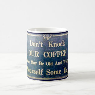 Don't Knock Our Coffee Vintage Signage Dark Blue Mug