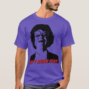 Dont Knock Pens T-Shirt