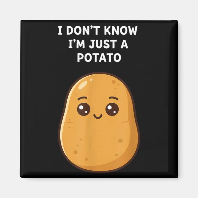 Don't know a potato funny potato cartoon food veg magnet (Front)